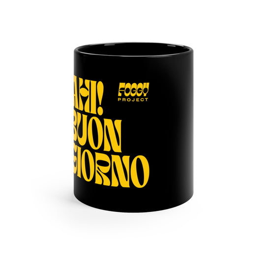 Foggy Project's "Ahi! Buongiorno" Black 11oz Black Mug